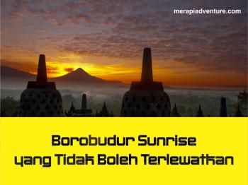 Borobudur Sunrise yang Tidak Boleh Terlewatkan