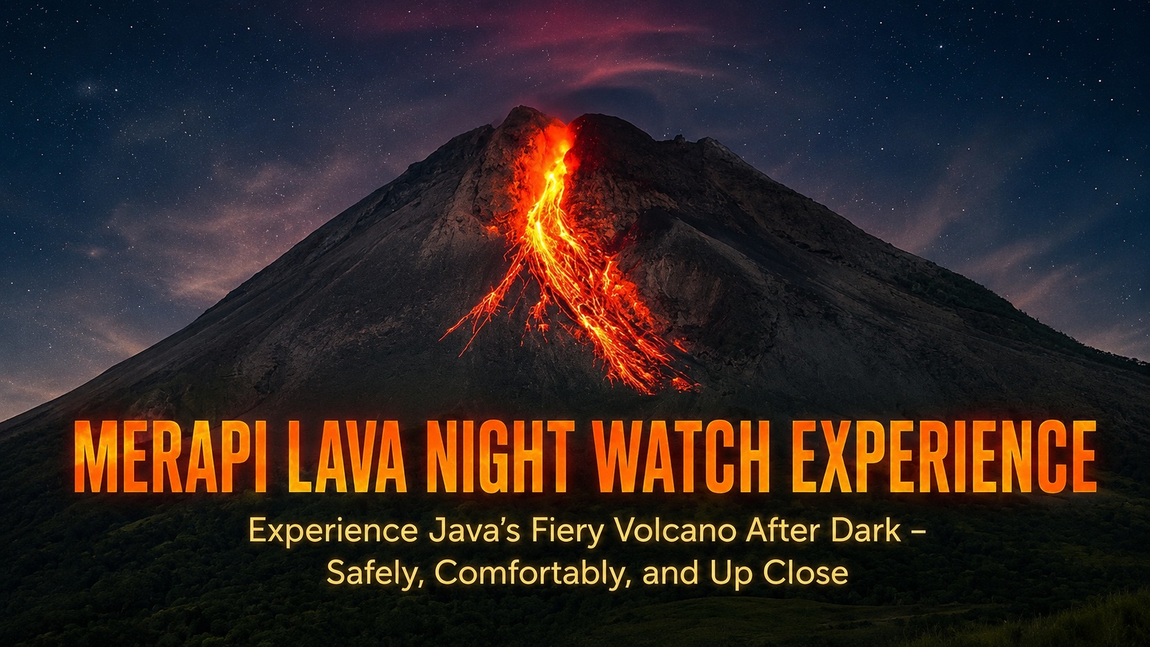 MERAPI LAVA NIGHT WATCH EXPERIENCE